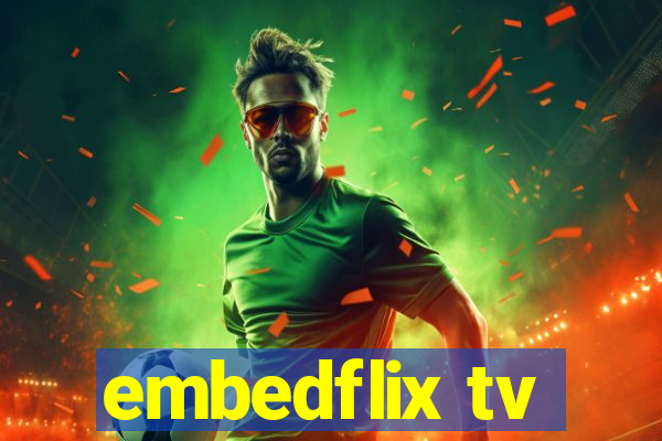 embedflix tv